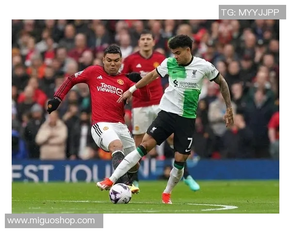 曼联对阵利物浦精彩赛事直播地址分享与观看指南